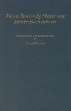 Seven Stories by Marie von Ebner-Eschenbach