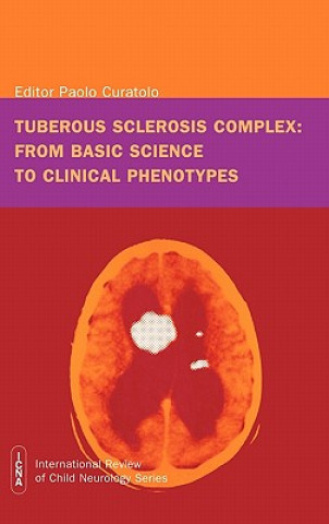 Tuberous Sclerosis Complex - From Basic Science to  Clinical Phenotypes International Review of Child  Neurology Series