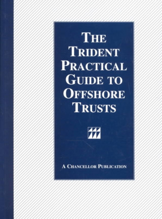 Trident Practical Guide to Offshore Trusts