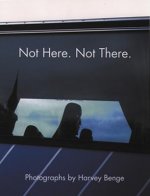 Not Here, Not There