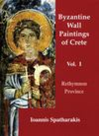 Byzantine Wall-Paintings of Crete-Rethymnon Province