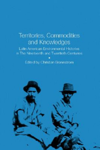 Territories, Commodities and Knowledges
