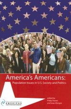 America's Americans: Population Issues in U.S. Society and Politics