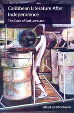 Caribbean Literature After Independence