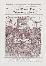 Current and Recent Research in Osteoarchaeology 2