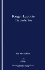 Roger Laporte: The Orphic Text