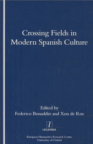 Crossing Fields in Modern Spanish Culture