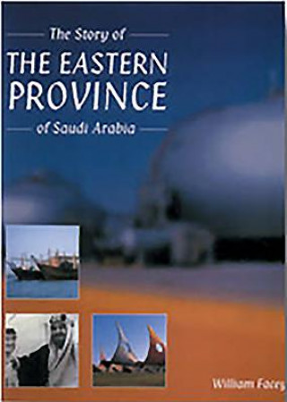 Story of the Eastern Province of Saudi Arabia