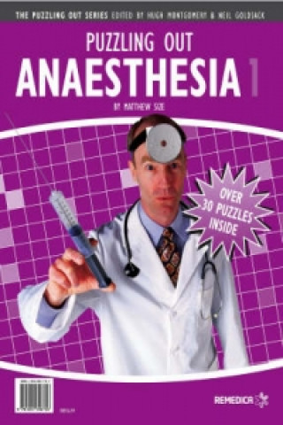 Puzzling Out Anaesthesia