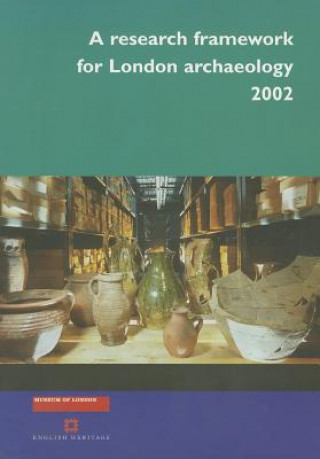 Research Framework for London Archaeology 2002