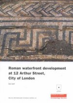 Roman Waterfront Development at 12 Arthur Street, City of London