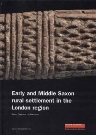 Early and Middle Saxon Rural Settlement in the London Region
