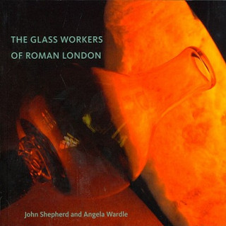Glass Workers of Roman London