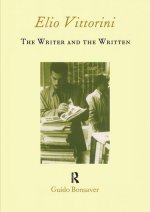 Elio Vittorini: The Writer and the Written