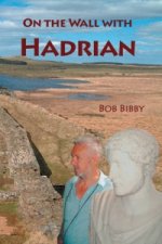 On the Wall with Hadrian