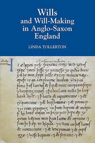 Wills and Willmaking in Anglo-Saxon England