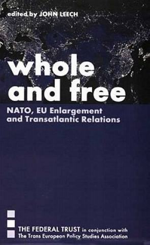 Whole and Free NATO EU Enlargement