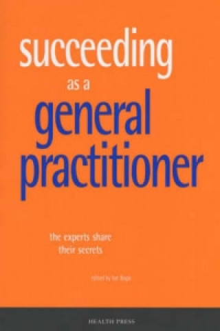 Succeeding as a general practitioner