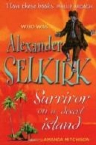 Alexander Selkirk: The Real Robinson Crusoe