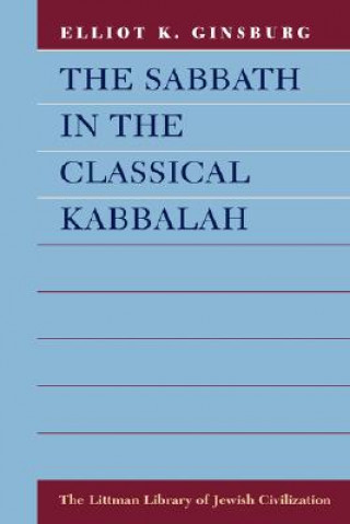 Sabbath in the Classical Kabbalah