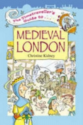 Timetraveller's Guide to Medieval London