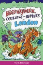 Highwaymen, Outlaws and Bandits of London