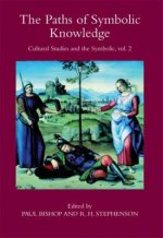 Paths of Symbolic Knowledge: Occasional Papers in Cassirer and Cultural-theory Studies, Presented at the University of Glasgow's Centre for Intercultu