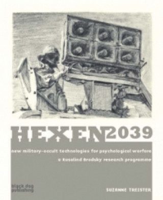 Hexen 2039: New Military-occult Technologies for Psychological Warfare a Rosalind Brodsky Research Programme