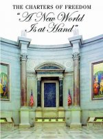 Charters of Freedom, The: a New World Is at Hand