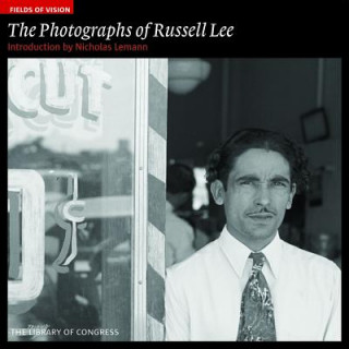 Photographs of Russell Lee: Fields of Vision