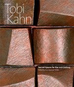 Tobi Kahn: Sacred Spaces for the 21st-century