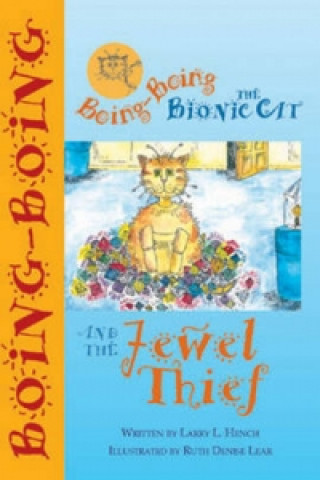 Boing-Boing the Bionic Cat and the Jewel Thief