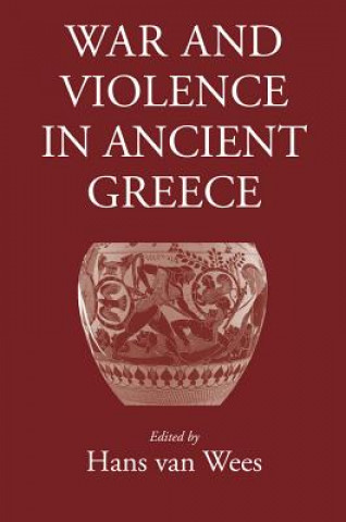 War and Violence in Ancient Greece