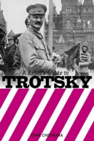 Rebel's Guide To Trotsky