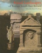 Ritual Landscapes of Roman South East Britain