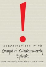 Conversations with Gayatri Chakravorty Spivak