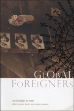 Global Foreigners - An Anthology of Plays