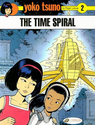 Yoko Tsuno Vol. 2: the Time Spiral