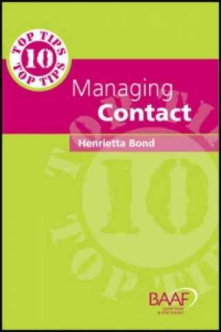 Ten Top Tips in Managing Contact