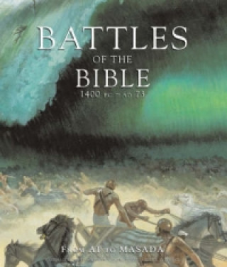 Battles of the Bible, 1400 Bc-Ad 73