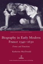 Biography in Early Modern France 1540-1630