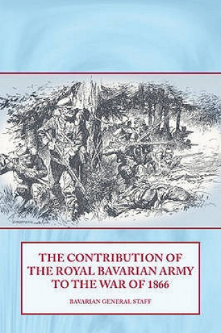 Contribution of the Royal Bavarian Army to the War of 1866