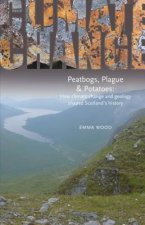 Peatbogs, Plague and Potatoes
