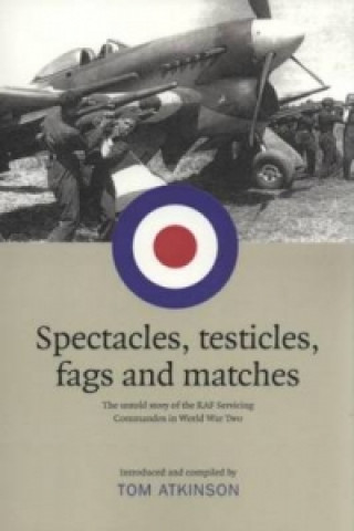 Spectacles, Testicles, Fags and Matches