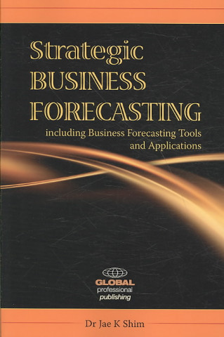Strategic Business Forecasting