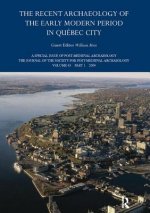 Recent Archaeology of the Early Modern Period in Quebec City: 2009