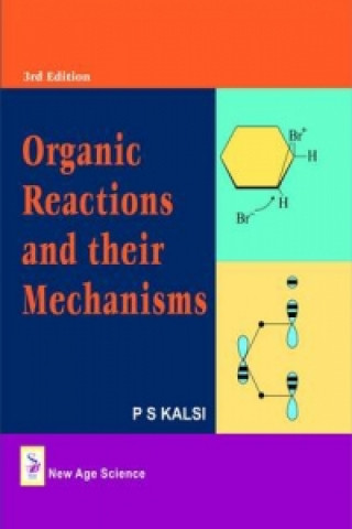 Organic Reactions and Their Mechanisms