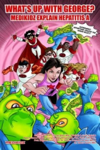 What's Up with George? Medikidz Explain Hepatitis A