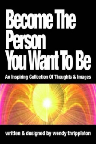 Become the Person You Want to Be