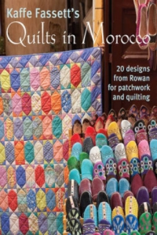 Kaffe Fassett's Quilts in Morocco